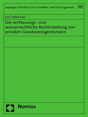 cover image of Die verfassungs- und wasserrechtliche Rechtsstellung von privaten Gewässereigentümern